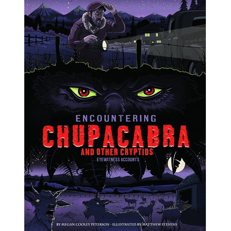 Encountering Chupacabra and Other Cryptids | by Megan Cooley Peterson