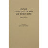 In the Midst of Death We are in Life | Edited by Gail Romano