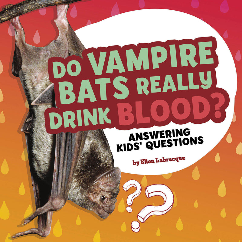 Questions and Answers About Animals: Do Vampire Bats Really Drink Blood