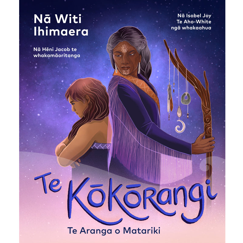 Te Kokorangi: Te Aranga o Matariki | Nā Hēni te Jacob whakamāori