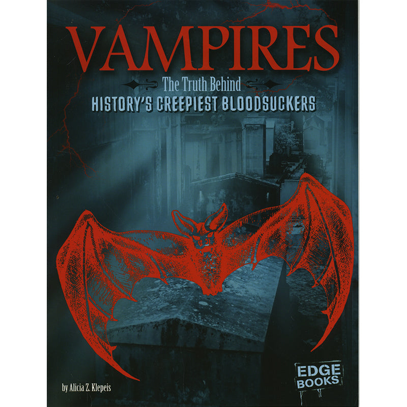 Vampires: The Truth Behind History's Creepiest Bloodsuckers | by Alicia Z Klepeis